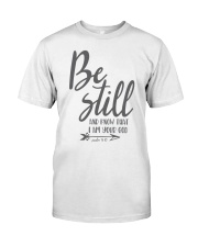 PSALMS 46:10 Classic T-Shirt front
