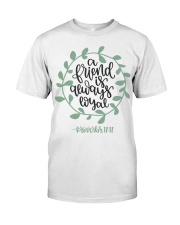 PROVERBS 17:17 Classic T-Shirt front