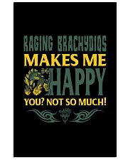 RAGING BRACHYDIOS MAKES ME HAPPY Vertical Poster tile
