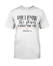 JEREMIAH 29:11 Classic T-Shirt front