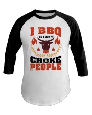 I BBQ so i don't choke people Baseball Tee tile