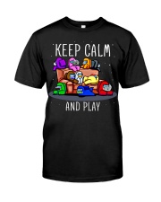 Keep Calm And Play Shirt - Among Us Classic T-Shirt front