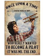 Once Upon A Time There Was A Boy Who Really Wanted To Become A Pilot It Was Me The End Poster - Poster For Pilots - Pilot Birthday Xmas Gift 11x17 Poster front