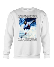 You Don't Stop Skiing When You Get Old You Get Old When You Stop Skiing Shirt - Shirt For Skiing Lovers - Skiing Lover Birthday Xmas Gift Crewneck Sweatshirt tile