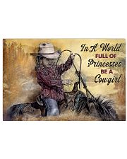 In A World Full Of Princesses Be A Cowgirl Poster - Poster For Cowgirls - Cowgirl Birthday Xmas Gift - Home Wall Decor - No Frame 17x11 Poster front