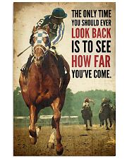 The Only Time You Should Ever Look Back Is To See How Far You've Come Poster - Poster For Horse Racers - Horse Raver Birthday Xmas Gift - No Frame 11x17 Poster front