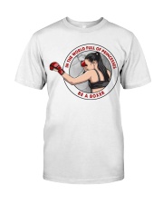 In The World Full Of Princesses Be A Boxer Shirt - Shirt For Female Boxers - Boxer Birthday Xmas Gift Classic T-Shirt front