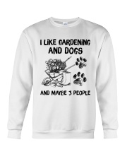 I Like Gardening And Dogs And Maybe 3 People Shirt - Shirt For Gardening And Dog Lovers-Sweatshirt Hoodie Long Sleeve Tank Top Available-Size S To 6XL Crewneck Sweatshirt tile
