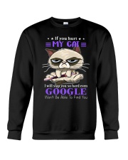 If You Hurt My Cat I Will Slap You So Hard Even Google Won't Be Able To Find You Shirt - Size S To 6XL Crewneck Sweatshirt tile