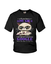 If You Hurt My Cat I Will Slap You So Hard Even Google Won't Be Able To Find You Shirt - Size S To 6XL Youth T-Shirt tile