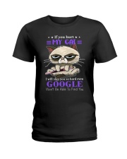 If You Hurt My Cat I Will Slap You So Hard Even Google Won't Be Able To Find You Shirt - Size S To 6XL Ladies T-Shirt tile
