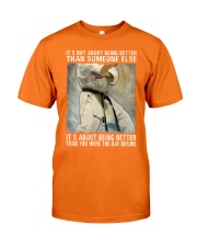 It's Not About Being Better Than Someone Else It's About Better Than You Were The Day Before Shirt - Shirt For Taekwondo Practitioners - Size S To 6XL Classic T-Shirt tile