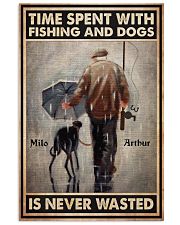 Time Spent With Fishing And Dogs Is Never Wasted Poster - Name Can Be Customized - Poster For Fishermen - Fisherman Birthday Xmas Gift - Home Decor 11x17 Poster front