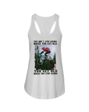 You Don't Stop Riding When You Get Old You Get Old When You Stop Riding Shirt - Tee Shirt Sweatshirt Hoodie Long Sleeve Tank Top For Cyclers Ladies Flowy Tank tile