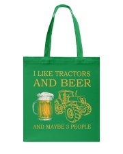 I Like Tractors And Beer And Maybe 3 People Shirt - Sweatshirt Hoodie Long Sleeve Tank Top T-shirt Available - Size S To 6XL Tote Bag tile
