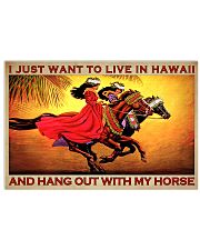 I Just Want To Live In Hawaii And Hang Out With My Horse Poster - Wall Art Decor - No Frame Full Size 17''x11'' 24''x16'' 36''x24'' 17x11 Poster front