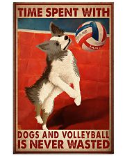 Time Spent With Dogs And Volleyball Is Never Wasted Poster - Home Decor - No Frame Full Size 11x17 16x24 24x36 Inches 11x17 Poster front