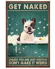Get Naked Unless You Are Just Visiting Don't Make It Weird Poster - Dog Funny Bathroom Poster - Bathroom Wall Art Decor - No Frame 11x17 Poster front