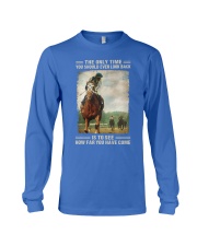 The Only Time You Should Ever Look Back Is To See How Far You've Come Racing Horse Shirt Birthday Christmas Gift Long Sleeve Tee tile
