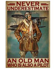 Never Underestimate An Old Man Who Is Also A Pilot Poster - Poster For Pilots - Pilot Birthday Xmas Gift - Home Decor - Wall Art - No Frame 11x17 Poster front