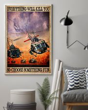 Everything Will Kill You So Choose Something Fun Poster - Poster For Pilots - Pilot Birthday Xmas Gift - Home Decor - Wall Art - No Frame 11x17 Poster lifestyle-poster-1