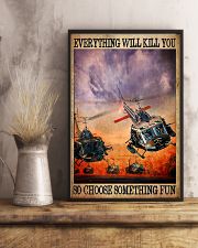 Everything Will Kill You So Choose Something Fun Poster - Poster For Pilots - Pilot Birthday Xmas Gift - Home Decor - Wall Art - No Frame 11x17 Poster lifestyle-poster-3