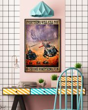 Everything Will Kill You So Choose Something Fun Poster - Poster For Pilots - Pilot Birthday Xmas Gift - Home Decor - Wall Art - No Frame 11x17 Poster lifestyle-poster-6