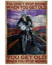 You Don't Stop Riding When You Get Old You Get Old When you Stop Riding Vintage Poster - Poster For Motorcycle Lovers - Motorbike Lover Home Decor 11x17 Poster front