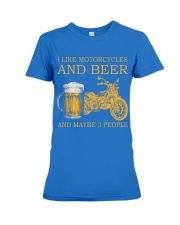 I Like Motorcycles And Beer And Maybe 3 People Shirt - Shirt For Motorcycle Riders - Motorbike Rider Birthday Xmas Gift Premium Fit Ladies Tee tile