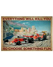 Everything Will Kill You So Choose Something Fun Poster - Car Racing Vintage Retro Art Picture - Poster For Car Racers - Home Wall Decor - No Frame 17x11 Poster front