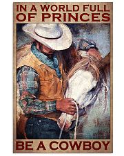 In A World Full Of Princesses Be A Cowboy Poster - Man And Horse Vintage Art Picture - Wall Art Decor-No Frame Full Size 11''x17'' 16''x24'' 24''x36'' 11x17 Poster front