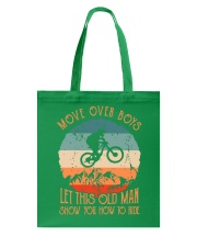 Move Over Boys Let This Old Man Show You How To Ride Shirt - Shirt For Motorbike Riders - Biker Shirt - Size S To 6XL Tote Bag tile