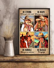 Be Strong When You Are Weak Be Brave When You Are Scared Be Humble When You Are Victorious Be Badass Everyday Poster - Cowgirl Vintage Art Picture 11x17 Poster lifestyle-poster-3