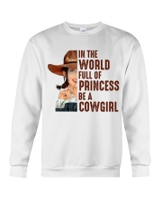 In The World Full Of Princesses Be A Cowgirl Shirt - Shirt For Cowgirls - Cowgirl Birthday Xmas Gift - Size S To 6XL Crewneck Sweatshirt tile