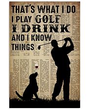 That's What I Do I Play Golf I Drink And I Know Things Poster - Poster For Golfers - Golfer Birthday Xmas Gift - Home Decor - Wall Art - No Frame 11x17 Poster front