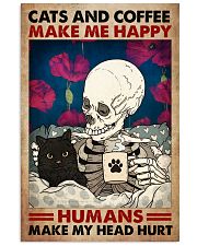 Cats And Coffee Make Me Happy Humans Make My Head Hurt Poster - Wall Art Decor - No Frame Full Size 11''x17'' 16''x24'' 24''x36'' 11x17 Poster front