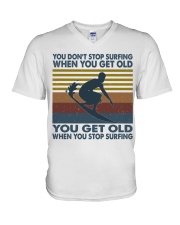 You Don't Stop Surfing When You Get Old You Get Old When You Stop Surfing Shirt - Shirt For Surfers - Surfer Birthday Xmas Gift - Size S To 6XL V-Neck T-Shirt tile