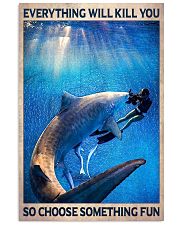 Everything Will Kill You So Choose Something Fun Poster - Scuba Diver And Shark Vintage Art Picture - Wall Art Decor - No Frame 11x17 Poster front