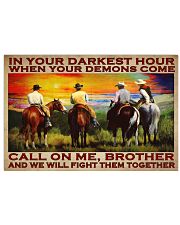 In Your Darkest Hour When Your Demons Come Call On Me Brother And We Will Fight Them Together Poster - Poster For Horse Riders - Home Wall Decor 17x11 Poster front