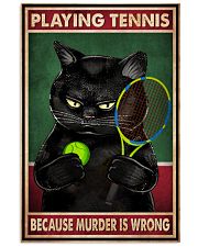 Playing Tennis Because Murder Is Wrong Poster - Cat Tennis Poster - Poster For Tennis Players - Tennis Players Birthday Xmas Gift - Home Decor 11x17 Poster front