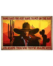 Some Days You Just Have To Put On The Hat And Remind Them Who They've Dealing With Poster - Poster For Cowgirls - Home Decor - Wall Art - No Frame 17x11 Poster front