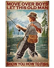 Move Over Boys Let This Old Man Show You How To Fish Poster - Old Fisherman Wall Art Prints - Home Decor - No Frame Full Size 11x17 16x24 24x36 Inches 11x17 Poster front