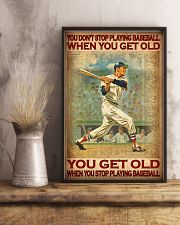 You Don't Stop Playing Baseball When You Get Old You Get Old When You Stop Playing Baseball Poster - Poster For Baseball Players - No Frame 11x17 Poster lifestyle-poster-3