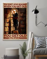 You Don't Stop Reading When You Get Old You Get Old When You Stop Reading Poster - Poster For Book Lovers - Home Wall Decor - No Frame 11x17 Poster lifestyle-poster-1