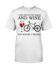 I Like Mountain Bikes And Wine And Maybe 3 People Shirt - Shirt For Cycling And Wine Lovers - Size S To 6XL Classic T-Shirt front