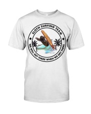 Sloth Surfing Team We Will Get There When We Get There Shirt - Sweatshirt Hoodie Long Sleeve Tank Top Tee Shirt For Surfers - Size S To 6XL Classic T-Shirt front