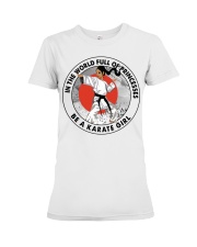 In A World Full Of Princesses Be A Karate Girl Shirt - Shirt For Karate Girls - Karate Girl Birthday Xams Gift-Hoodie Sweatshirt Long Sleeve Available Premium Fit Ladies Tee tile
