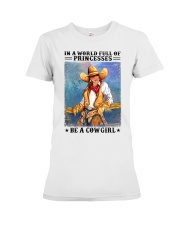 In A World Full Of Princesses Be A Cowgirl Shirt - Shirt For Cowgirls - Cowgirl Birthday Xmas Gift - Size S To 6XL Premium Fit Ladies Tee tile