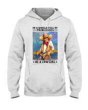 In A World Full Of Princesses Be A Cowgirl Shirt - Shirt For Cowgirls - Cowgirl Birthday Xmas Gift - Size S To 6XL Hooded Sweatshirt tile