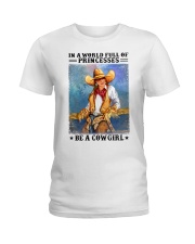 In A World Full Of Princesses Be A Cowgirl Shirt - Shirt For Cowgirls - Cowgirl Birthday Xmas Gift - Size S To 6XL Ladies T-Shirt tile
